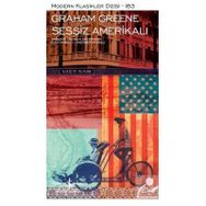 SESSIZ AMERİKALI - GRAHAM GREENE