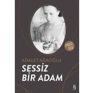 Sessiz Bir Adam - Adalet Ağaoğlu