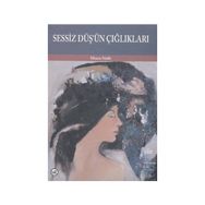 Sessiz Düş’ün Çığlıkları - Murat Süslü