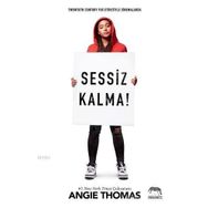 Sessiz Kalma! - Angie Thomas