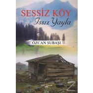 Sessiz Köy - Issız Yayla - Özcan Subaşı
