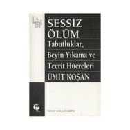 SESSIZ ÖLÜM TABUTLUKLAR BEYIN YIKAMA VE TECRIT HÜCRELERİ - ÜMİT KOŞAN