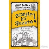 Sessiz Sakin’in Gürültülü Maceraları 3 - Acayip Bir Gazete! - Melih Tuğtağ Çağrı Cebeci