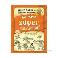 Sessiz Sakin’in Gürültülü Maceraları 6 - Bu Nasıl Süper Kahraman? - Melih Tuğtağ Çağrı Cebeci