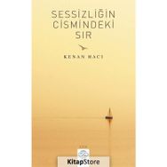 Sessizliğin Cismindeki Sır - Kenan Hacı