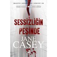 Sessizliğin Peşinde-Jane Casey