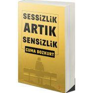 Sessizlik Artık Sensizlik - Cuma Bozkurt