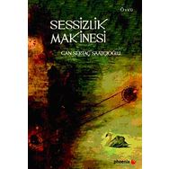 SESSIZLIK MAKINESI - CAN SERTAÇ SAATÇİOĞLU