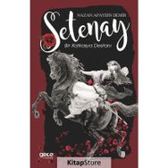 Setenay: Bir Kafkasya Destanı - Nazan Apaydın Demir