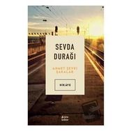 Sevda Durağı Ahmet Şevki Şakalar - Çıra Yayınları