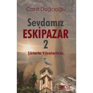 Sevdamız Eskipazar - 2 - Cahit Dağcıoğlu