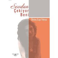 Sevdan Çekiyor Beni - Övünç Ezgi Yılmaz