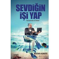 Sevdiğin İşi Yap - Girişimcinin El Kitabı - Mustafa Açıkgöz