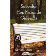 Sevenler Hep Kasımda Gidermiş - Kenan Altun