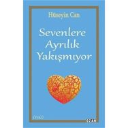 Sevenlere Ayrılık Yakışmıyor - Hüseyin Can