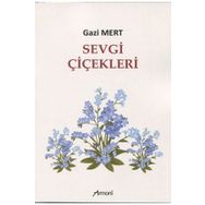 Sevgi Çiçekleri - Gazi Mert