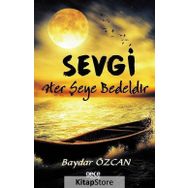 Sevgi Her Şeye Bedeldir - Baydar Özcan