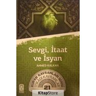 Sevgi, İtaat ve İsyan - Ahmed Kalkan