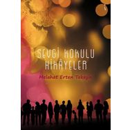 Sevgi Kokulu Hikayeler - Melahat Erten Tekeşin