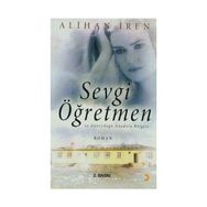 Sevgi Öğretmen ve Güneydoğu Anadolu Bölgesi - Alihan İren