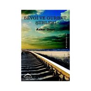 Sevgi ve Gurbet Şiirleri - Asker Omur