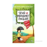 SEVGI VE MERHAMET ÖYKÜLERI ÖYKÜLERLE DEĞERLER EĞITIMI - SAIDE NUR DIKMEN