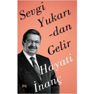 Sevgi Yukarıdan Gelir-Hayati İnanç-Profil Kitap
