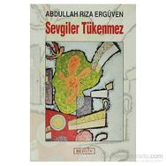 SEVGILER TÜKENMEZ - ABDULLAH RIZA ERGÜVEN