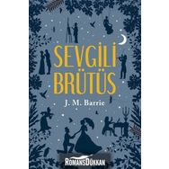 Sevgili Brütüs - James Matthew Barrie