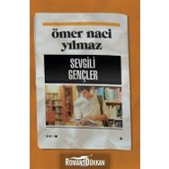 Sevgili Gençler - Ömer Naci Yılmaz