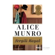Sevgili Hayat - Alice Munro