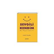 Sevgili Kendim Bu Hayat Senin! Lale Yolsel