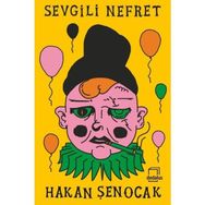 Sevgili Nefret Hakan Şenocak