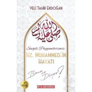 Sevgili Peygamberimiz Hz.Muhammed'in Hayatı Bana Ne Diyor? - Veli Tahir Erdoğan