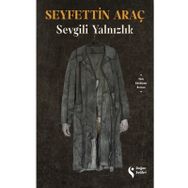 Sevgili Yalnızlık - Seyfettin Araç