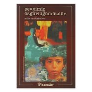 SEVGIMIZ ÖZGÜRLÜĞÜMÜZDÜR - MIHA MUHABIRLERI