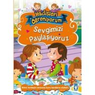 Sevgimizi Paylaşıyoruz - Hadisleri Öğreniyorum - Nurşen Şirin