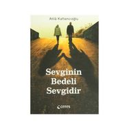 Sevginin Bedeli Sevgidir - Atila Kaftancıoğlu