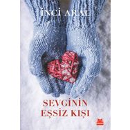 Sevginin Eşsiz Kışı - İnci Aral