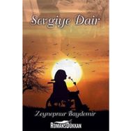Sevgiye Dair - Zeynepnur Baydemir