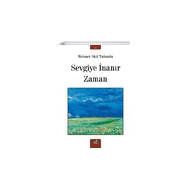 Sevgiye İnanır Zaman - Mehmet Akif Tutumlu