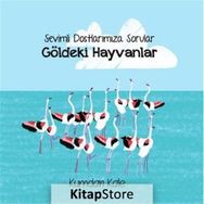 Sevimli Dostlarımıza Sorular Göldeki Hayvanlar - Işıl Erverdi
