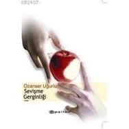 SEVİŞME GERGİNLİĞİ - OZANSER UĞURLU