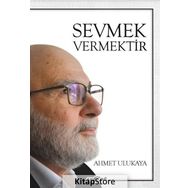Sevmek Vermektir - Ahmet Ulukaya