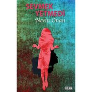 Sevmek Yetmedi Nevin Onan