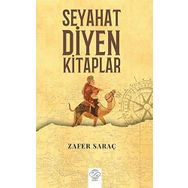 Seyahat Diyen Kitaplar - Zafer Saraç