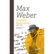 Seyahat Mektupları 1877-1914 Max Weber Albaraka Yayınları
