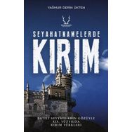 Seyahatnamelerde Kırım - Yağmur Derin Ükten