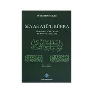 Seyahatü’l-Kübra - Süleyman Şükrü