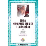 Seyda Muhammed Emin Er ile Söyleşiler - İbrahim Halil Er